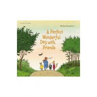 A Perfect Wonderful Day with Friends - Philip Waechter
