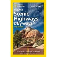 National Geographic Guide to Scenic Highways and Byways 5th