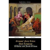 Grimms' Fairy Tales: Dual Language: (German-English) - Wilhelm Grimm