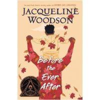 Before the Ever After - Jacqueline Woodson