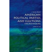 American Political Parties and Elections: A Very Short Introduction - Maisel