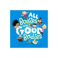 All Bodies Are Good Bodies - Charlotte Barkla