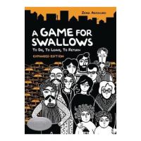 A Game for Swallows: To Die, to Leave, to Return: Expanded Edition - Zeina Abirached