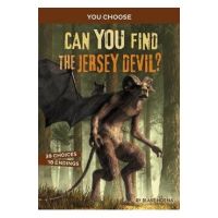 Can You Find the Jersey Devil?: An Interactive Monster Hunt - Blake Hoena