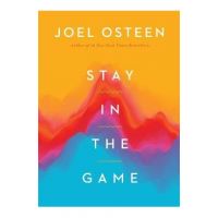 Stay in the Game: No Adversity Is Too Great for You - Joel Osteen