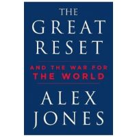 The Great Reset: And the War for the World - Alex Jones