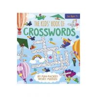 The Kids' Book of Crosswords: 82 Fun-Packed Word Puzzles - Gabriele Tafuni