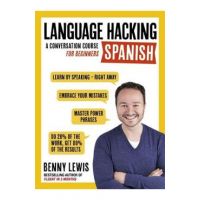 Language Hacking Spanish - Benny Lewis