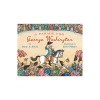 A Parade for George Washington - David A. Adler
