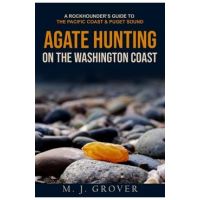 Agate Hunting on the Washington Coast - M. J. Grover