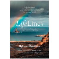 Lifelines: An Inspirational Journey from Profound Darkness to Radiant Light - Melissa Bernstein
