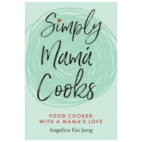 Simply Mam&#65533; Cooks - Angelica F. Jung