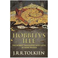 Hobbitus Ille: The Latin Hobbit - J. R. R. Tolkien