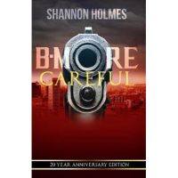 B-More Careful - Shannon Holmes
