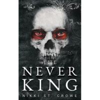 The Never King - Nikki St Crowe