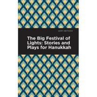 The Big Festival of Lights: Stories and Plays for Hanukkah - Mint Editions