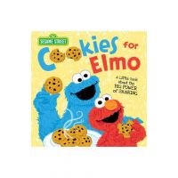 Cookies for Elmo: A Little Book about the Big Power of Sharing - Sesame Workshop