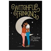 Witchful Thinking - Celestine Martin