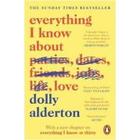 Everything I Know About Love - Dolly Alderton