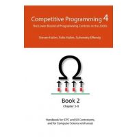 Competitive Programming 4 - Book 2: The Lower Bound of Programming Contests in the 2020s - Steven Halim