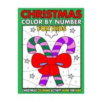Christmas Color By Number Christmas Coloring activity book For Kids: Christmas Color By Number Children's Christmas Gift or Present for Toddlers & Kid - Kids Gallery Art Press