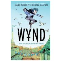 Wynd Book One: Flight of the Prince - James Tynion Iv