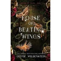 House of Beating Wings - Olivia Wildenstein