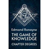 The Game Of Knowledge Chapter Degrees - By Ronayne