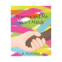 Mommy and Me Don't Match - K. Monsma