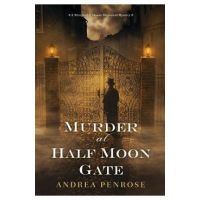 Murder at Half Moon Gate - Andrea Penrose
