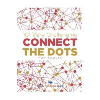 101 Very Challenging Connect the Dots for Adults - Speedy Publishing Llc