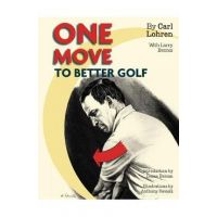 One Move to Better Golf (Signet) - Carl Lohren