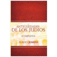 Antiguedades de Los Judios (Completo) / Jewish Antiques (Spanish Edition) - Flavio Josefo
