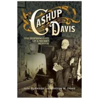 Cashup Davis: The Inspiring Life of a Secret Mentor - Jeff Burnside