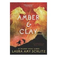 Amber and Clay - Laura Amy Schlitz