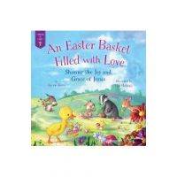 An Easter Basket Filled with Love: Sharing the Joy and Grace of Jesus - Susan Jones
