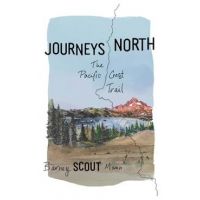 Journeys North: The Pacific Crest Trail - Barney Scout Mann