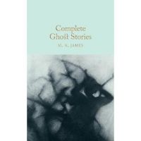 Complete Ghost Stories - M. R. James