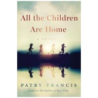 All the Children Are Home - Patry Francis