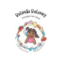 Belinda Baloney Changes Her Mind - Becca Carnahan
