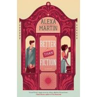 Better Than Fiction - Alexa Martin