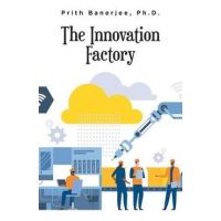 The Innovation Factory - Prith Banerjee