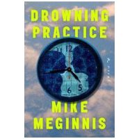 Drowning Practice - Mike Meginnis