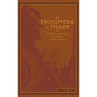 An Encyclopedia of Tolkien: The History and Mythology That Inspired Tolkien's World - David Day