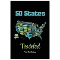 50 States Traveled Journal: Visiting Fifty United States Travel Challenge Notebook, Road Trip Gift For Adults & Kids, Book, Log - Amy Newton