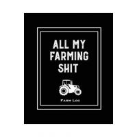 Farm Log: Farmers Record Keeping Book, Livestock Inventory Pages Logbook, Income & Expense Ledger, Equipment Maintenance & Repai - Amy Newton