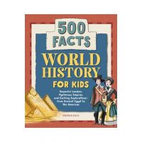 World History for Kids: 500 Facts! - Brooke Khan