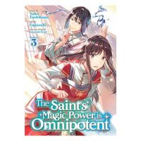 The Saint's Magic Power Is Omnipotent (Manga) Vol. 3 - Yuka Tachibana
