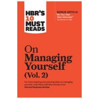Hbr's 10 Must Reads on Managing Yourself, Vol. 2 (with Bonus Article Be Your Own Best Advocate by Deborah M. Kolb) - Harvard Business Review