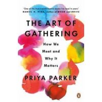 Art of Gathering - Priya Parker